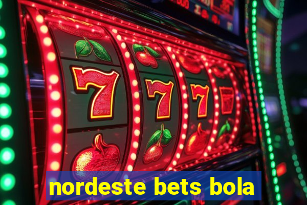 nordeste bets bola